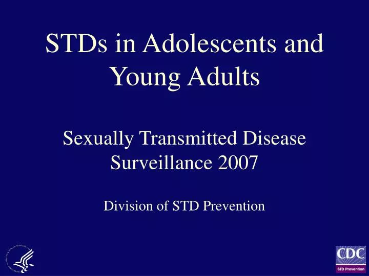 stds in adolescents and young adults sexually transmitted disease surveillance 2007