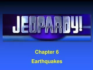 Chapter 6 Earthquakes