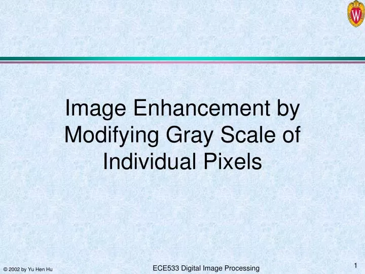 image enhancement by modifying gray scale of individual pixels