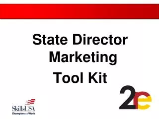 State Director Marketing Tool Kit