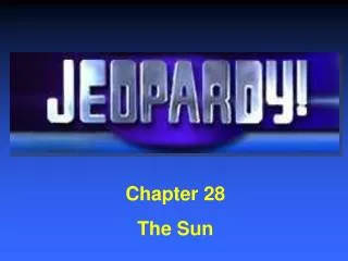 Chapter 28 The Sun