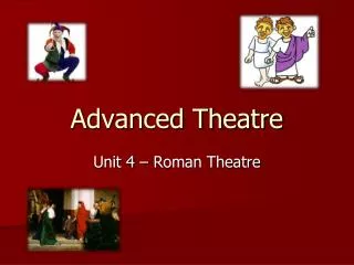 Advanced Theatre