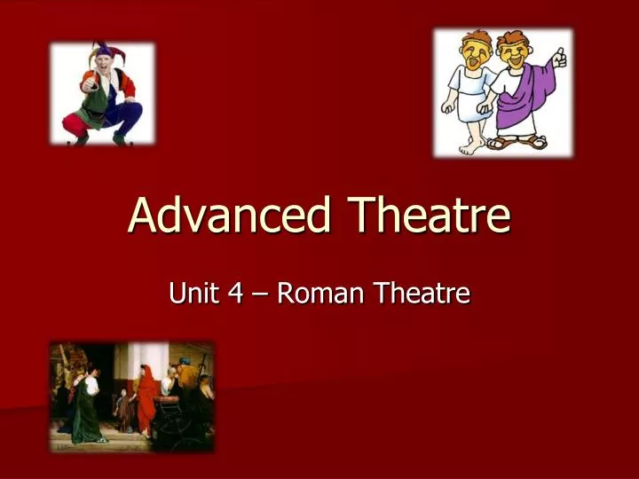 advanced theatre