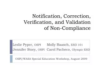 Notification, Correction, Verification, and Validation of Non-Compliance