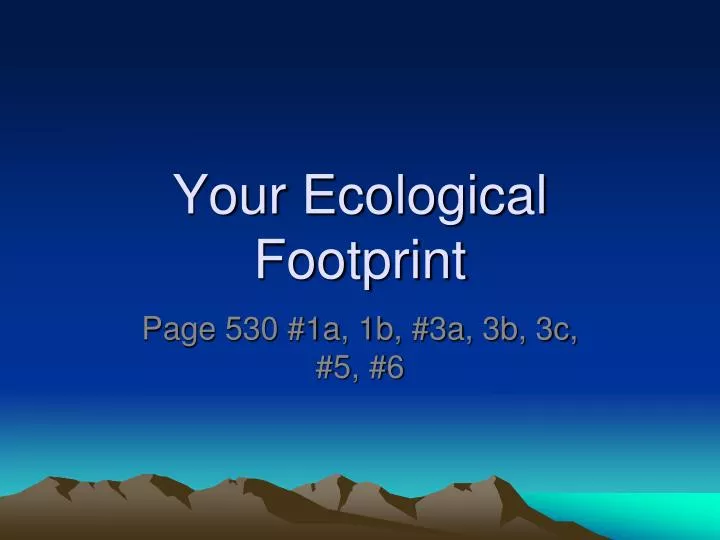 your ecological footprint