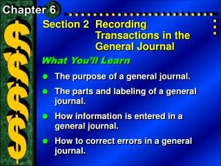 Section 2	Recording Transactions in the General Journal