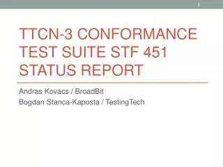 TTCN-3 CONFORMANCE TEST SUITE STF 451 STATUS REPORT