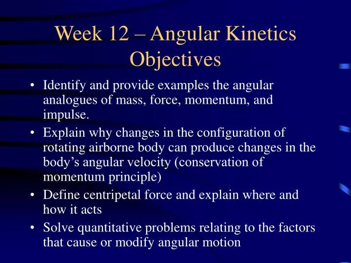 week 12 angular kinetics objectives