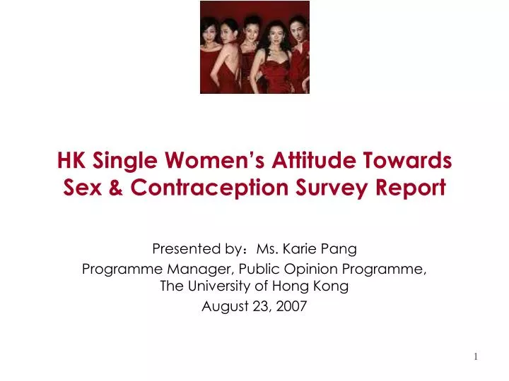 hk single women s attitude towards sex contraception survey report