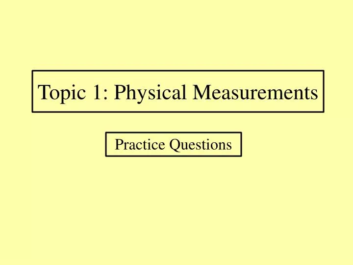 topic 1 physical measurements