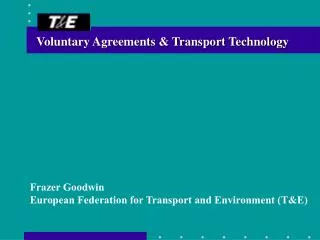 Voluntary Agreements &amp; Transport Technology