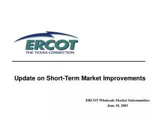 Update on Short-Term Market Improvements