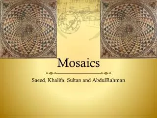 m osaics
