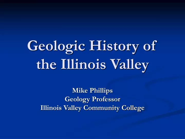 geologic history of the illinois valley