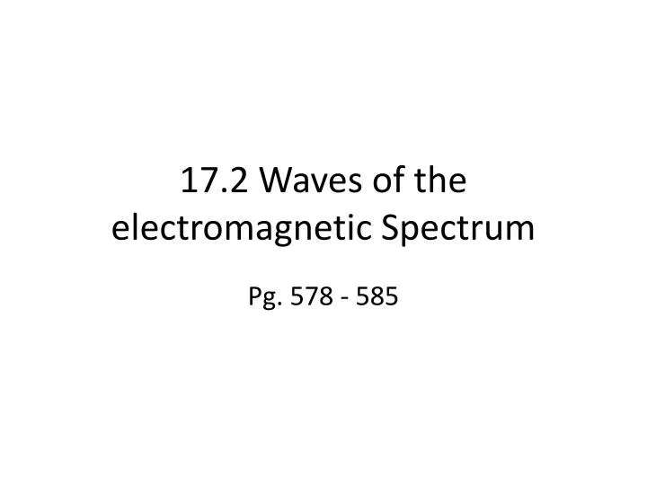 17 2 waves of the electromagnetic spectrum