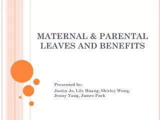 MATERNAL &amp; PARENTAL LEAVES AND BENEFITS