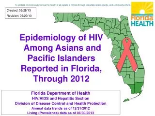 Epidemiology of HIV Among Asians and Pacific Islanders Reported in Florida, Through 2012