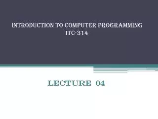 introduction to computer programming itc 314