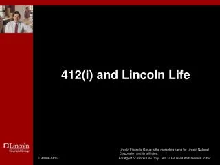 412(i) and Lincoln Life