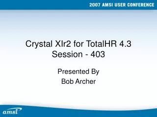 Crystal XIr2 for TotalHR 4.3 Session - 403