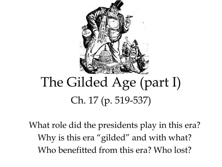 the gilded age part i ch 17 p 519 537