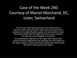 Case of the Week 240: Courtesy of Marcel Marchand, DC, Uster, Switzerland