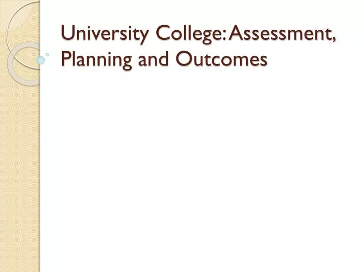university college assessment planning and outcomes