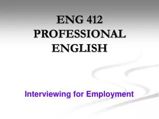 ENG 412 PROFESSIONAL ENGLISH