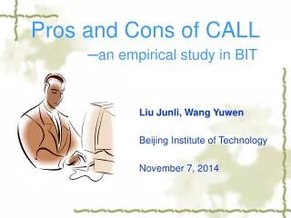 Pros and Cons of CALL ? an empirical study in BIT