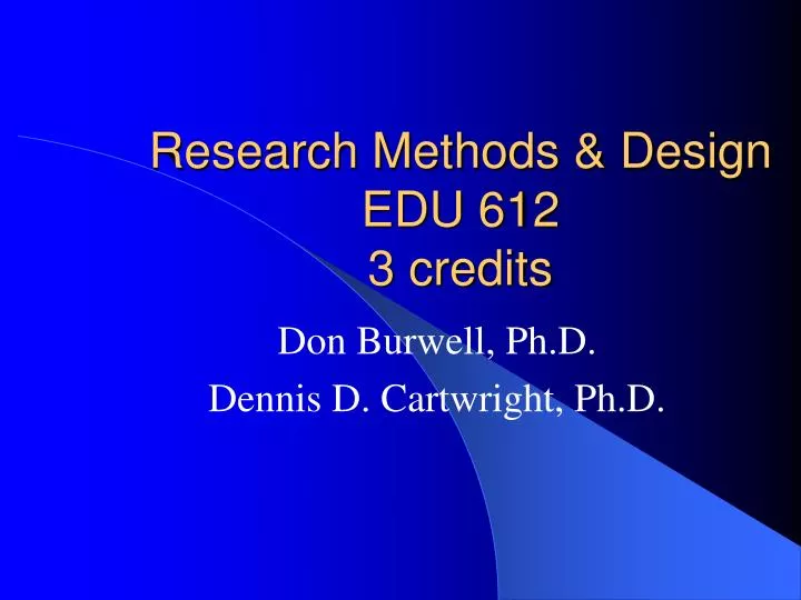 research methods design edu 612 3 credits