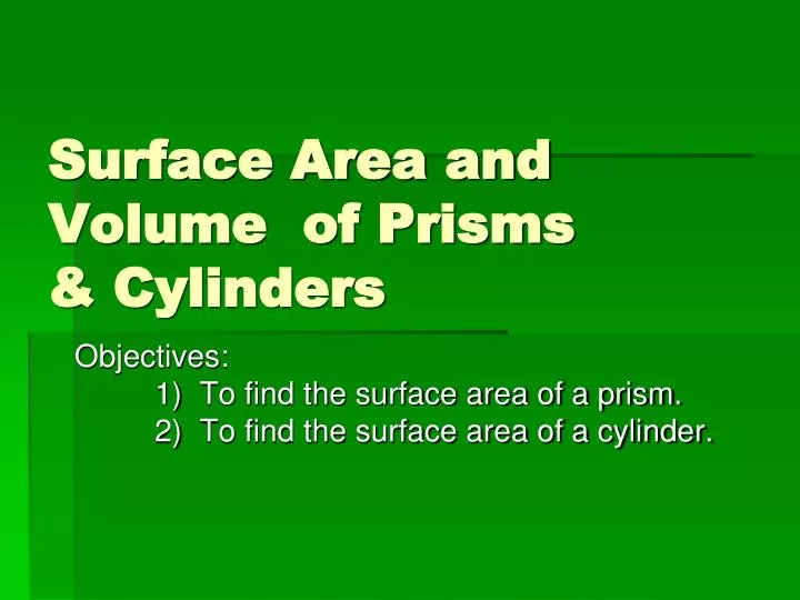 surface area and volume of prisms cylinders