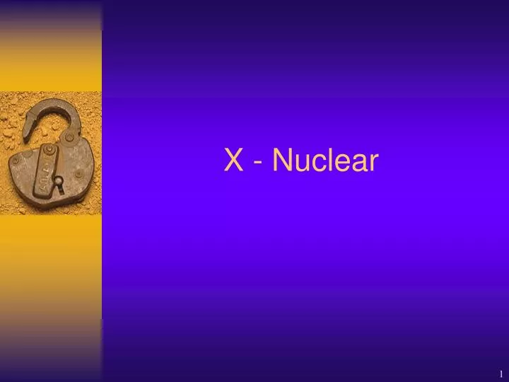 x nuclear