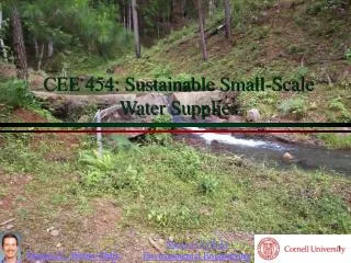 CEE 454: Sustainable Small-Scale Water Supplies