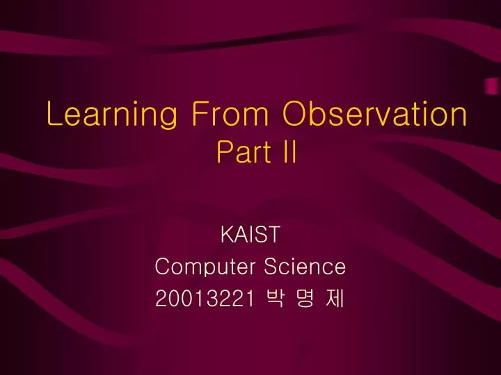 learning from observation part ii
