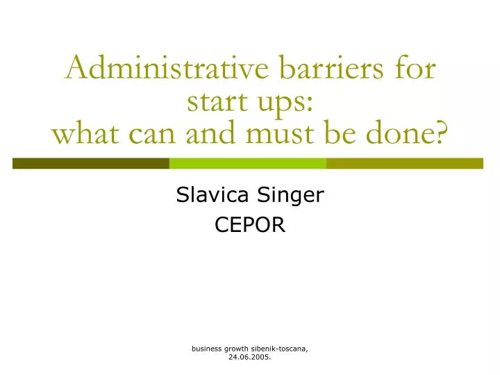 administrative barriers for start ups what can and must be done