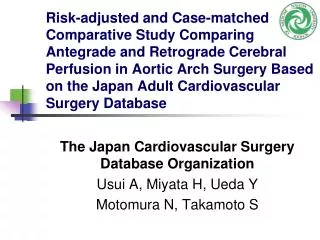 The Japan Cardiovascular Surgery Database Organization Usui A, Miyata H, Ueda Y