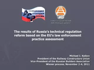 Michael I. Kaikov President of the Railway Constructors Union