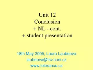 Unit 12 Conclusion + NL - cont. + s tudent presentation