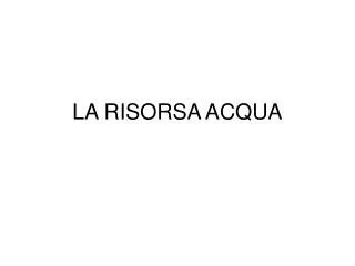 la risorsa acqua