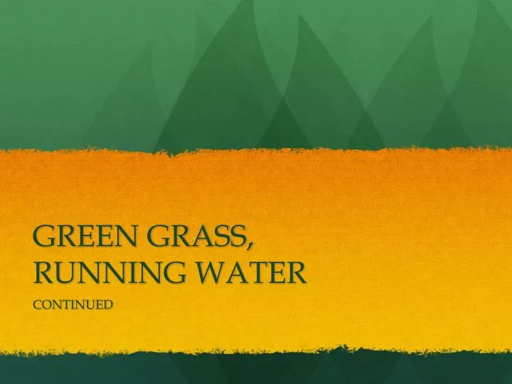 green grass running water