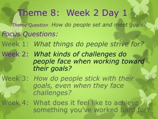 Theme 8: Week 2 Day 1