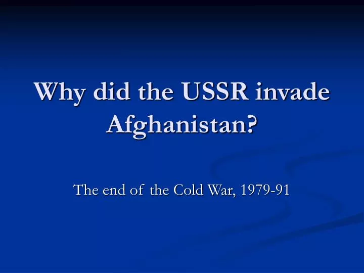 why did the ussr invade afghanistan