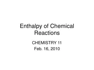 Enthalpy of Chemical Reactions