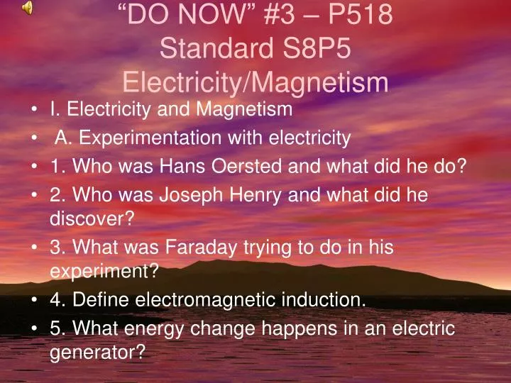 do now 3 p518 standard s8p5 electricity magnetism