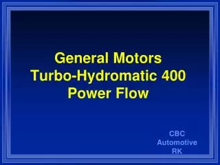 General Motors Turbo-Hydromatic 400 Power Flow
