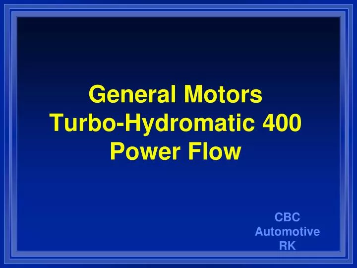 general motors turbo hydromatic 400 power flow
