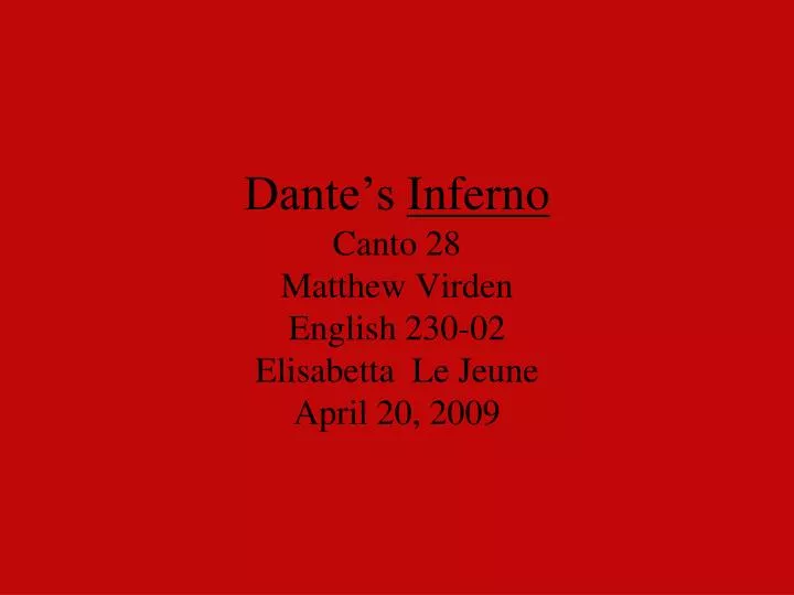 dante s inferno canto 28 matthew virden english 230 02 elisabetta le jeune april 20 2009