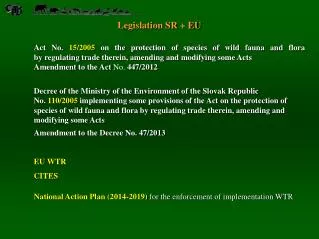 Legislation SR + EU