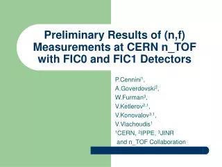 Preliminary Results of (n,f) Measurements at CERN n_TOF with FIC0 and FIC1 Detectors