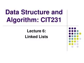 Data Structure and Algorithm: CIT231